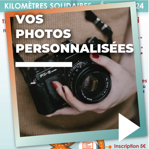Vos photos personnalises